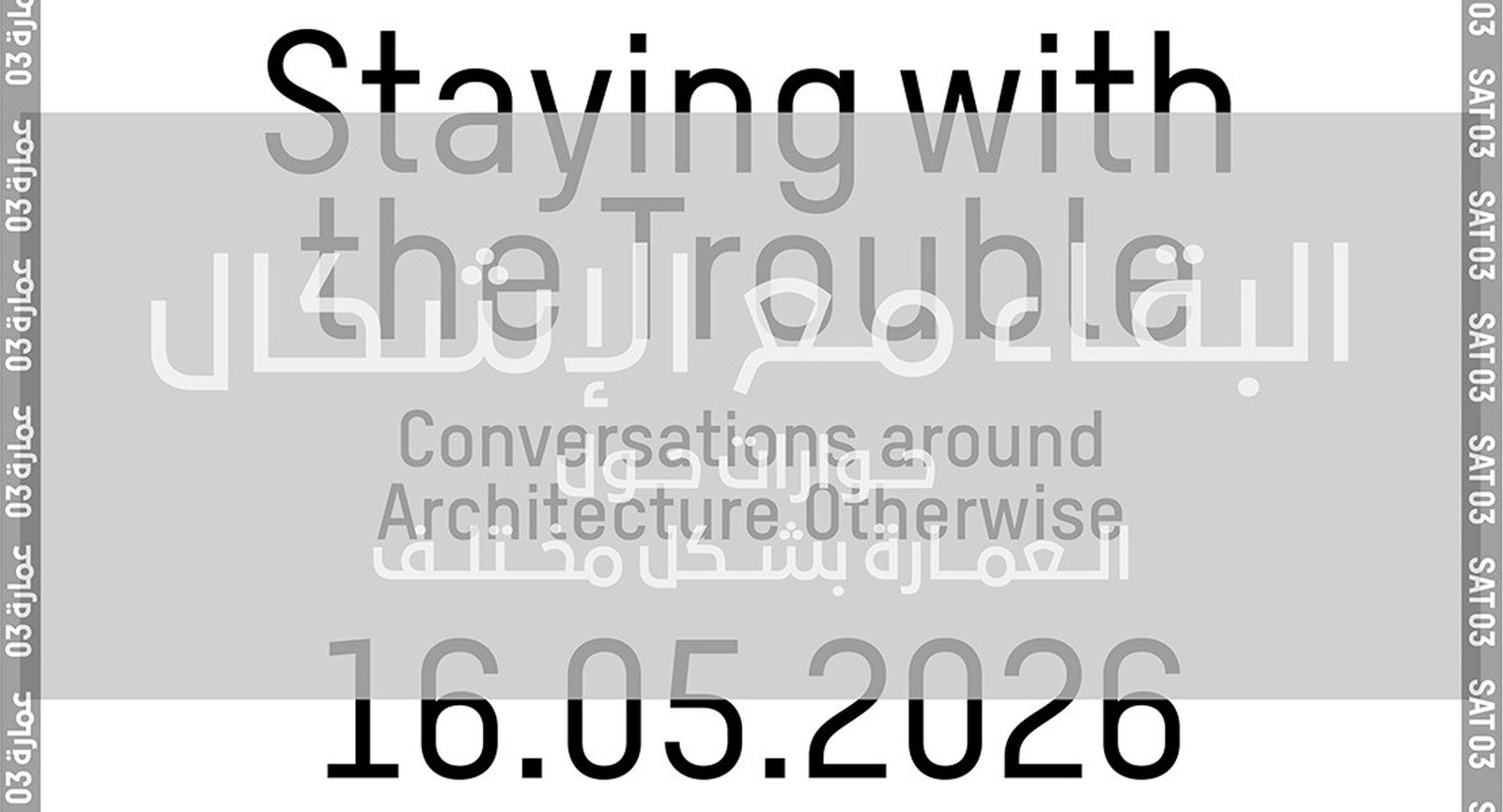 Staying with the Trouble: Conversations around Architecture Otherwise