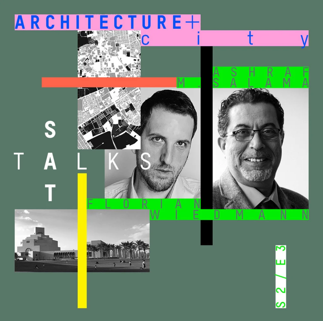 Architecture+ City: Ashraf M. Salama and Dr. Florian Wiedmann